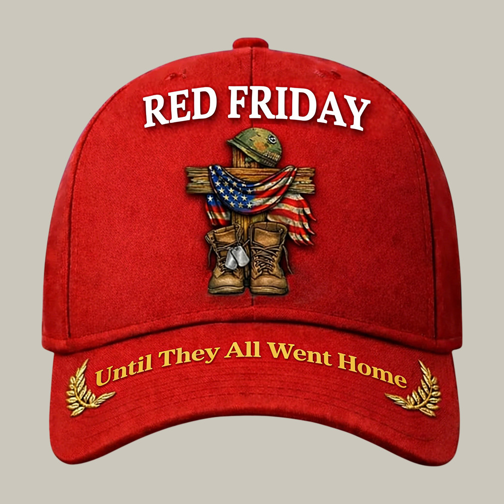 Red Friday Until They Al Went Home Hat Remember Everyone Deployed Cap Red Friday Gift Red Friday Until They Al Went Home Hat Remember Everyone Deployed Cap Red Friday Gift - Image 1