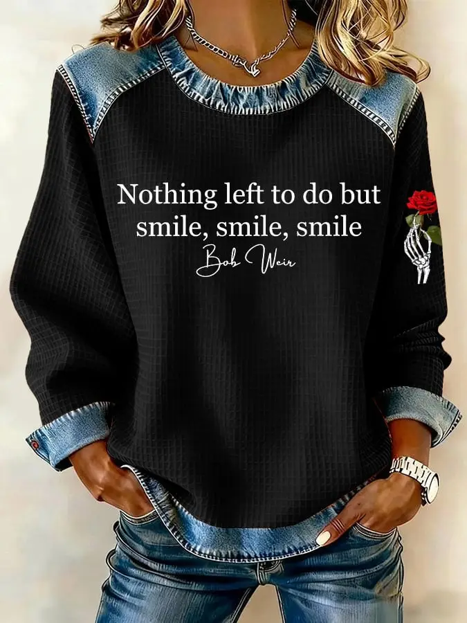 RIP Bob Weir Sweatshirt Nothing Left To Do But Smile Sweatshirt Rock Fan Gift For Her