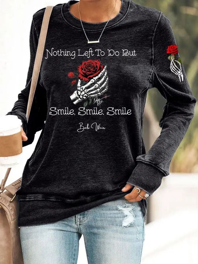 RIP Bob Weir Sweatshirt Women's Nothing Left To Do But Smile Smile Smile Clothing Fan Gift