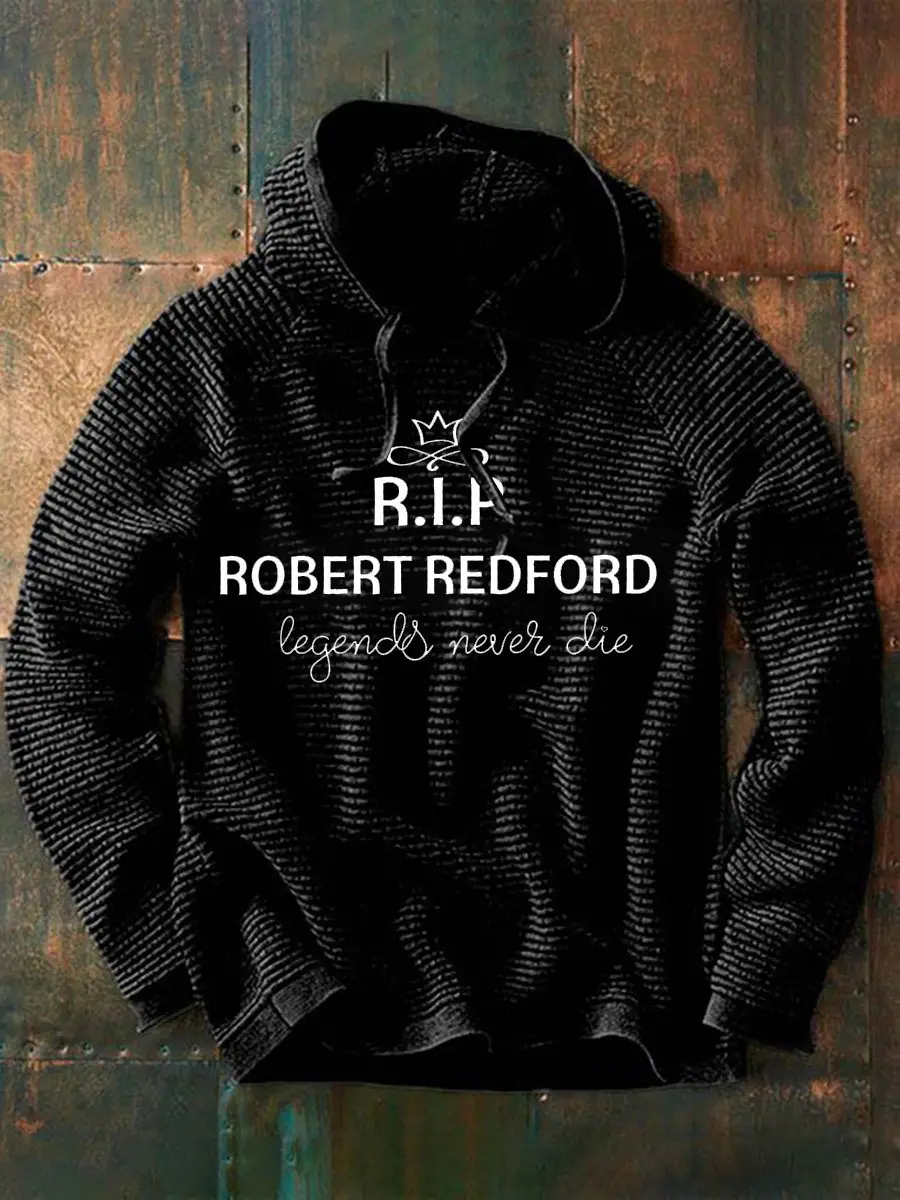 Robert Redford Hoodie RIP Robert Redford 1936 2025 Legends Never Die Apparel Presents Robert Redford Hoodie RIP Robert Redford 1936 2025 Legends Never Die Apparel Presents - Image 1