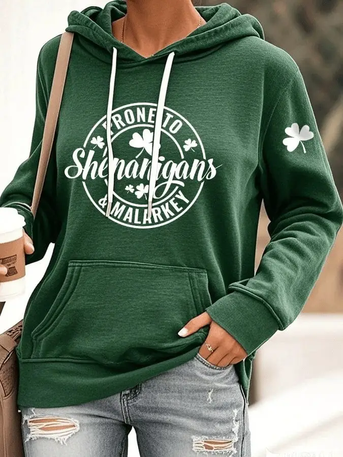 Saint Patrick's Day Hoodie Cool Prone To Shenanigans And Malarkey Gift For Mom