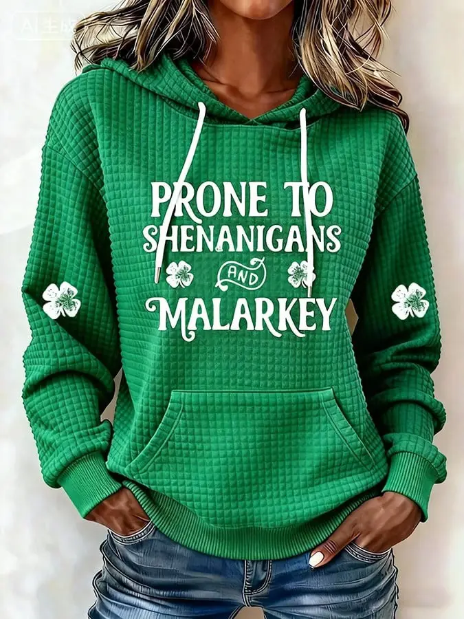 Saint Patrick's Day Hoodie Prone To Shenanigans And Malarkey Present For Her