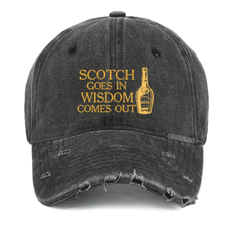 Scotch Goes In Wisdom Comes Out Washed Vintage Cap Humorous T-Shirt for Men – Sarcastic Graphic
