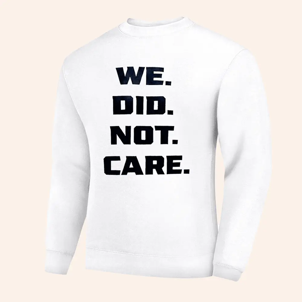 Seahawks We Did Not Care Sweatshirt Seattle Seahawks Merch Football Fan Gear Gifts 2026