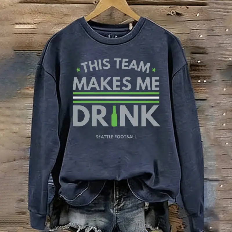 Seattle Seahawks Sweatshirt This Team Make Me Drink Sweatshirt Seattle Football Merch For Her