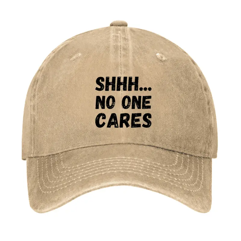 Shhh...No One Cares Cap Funny Graphic Tee for Men – Witty Quote T-Shirt