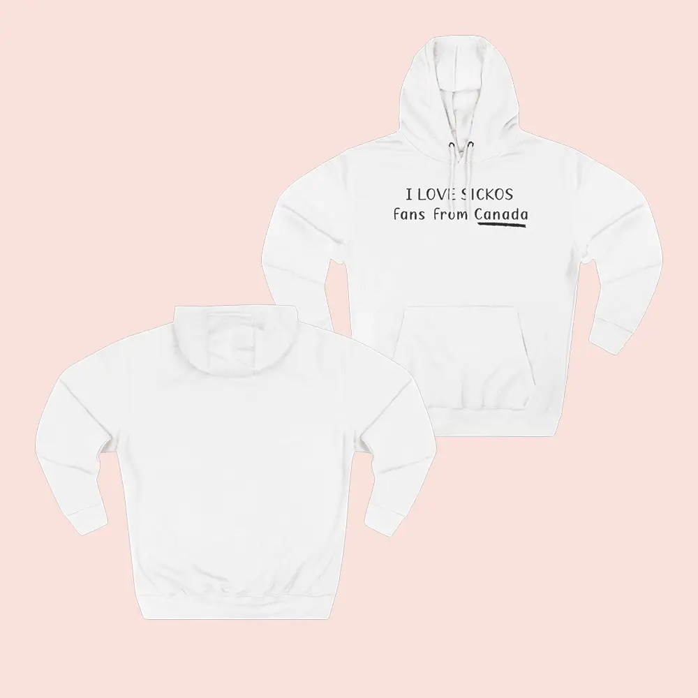 Sickos Merch I Love Sickos Fans From Canada Hoodie Best Gifts For Fans