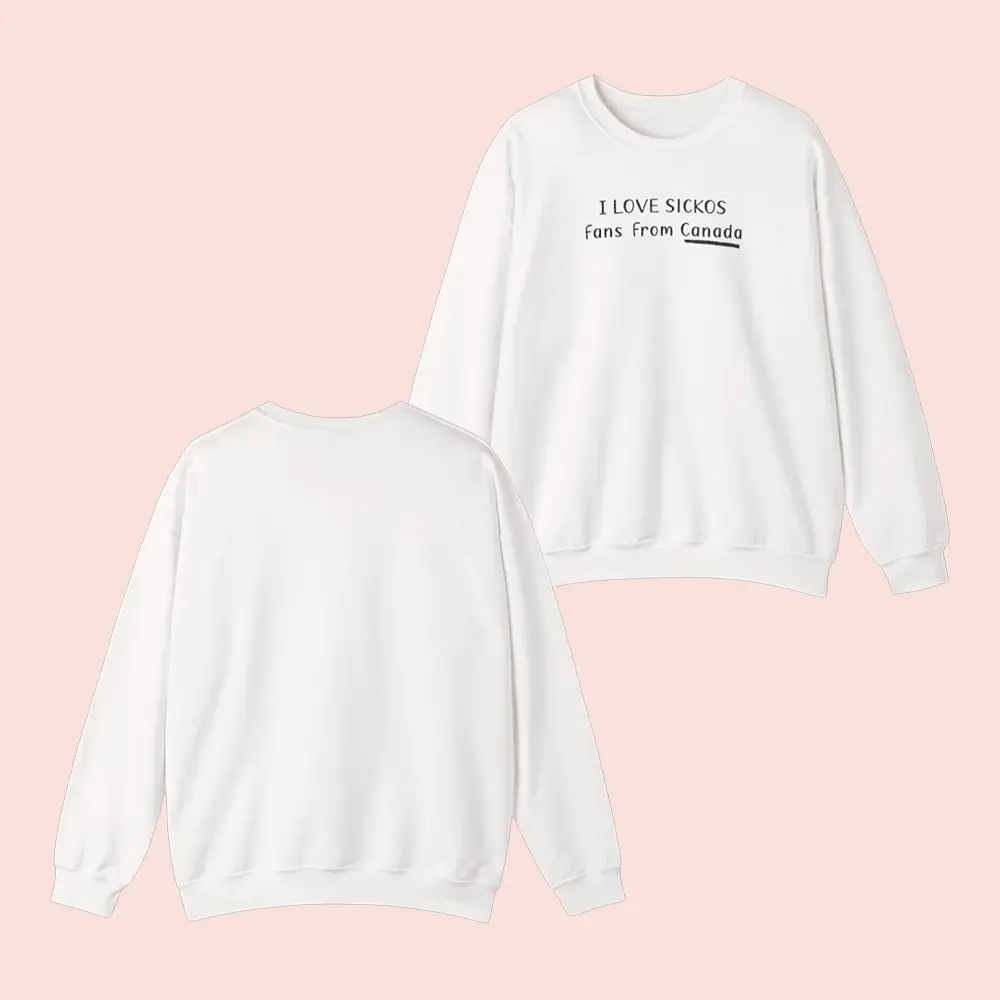 Sickos Merch I Love Sickos Fans From Canada Sweatshirt Gifts For Sickos Lovers