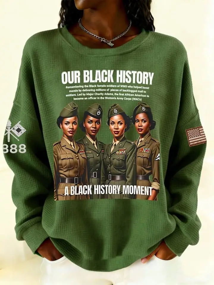 Six Triple Eight 6888th Black Women's Army Corps Sweatshirt Our Black History Pride Clothing