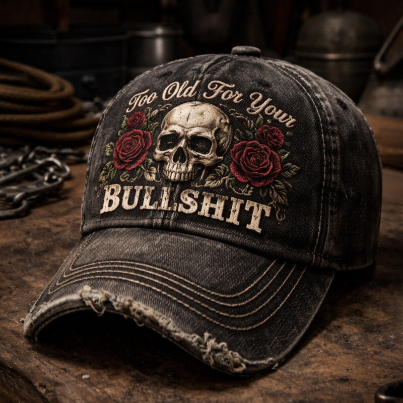 Skull Too Old For Your Bullshit Vintage Baseball Cap Mens Cool Quotes Gift For Biker