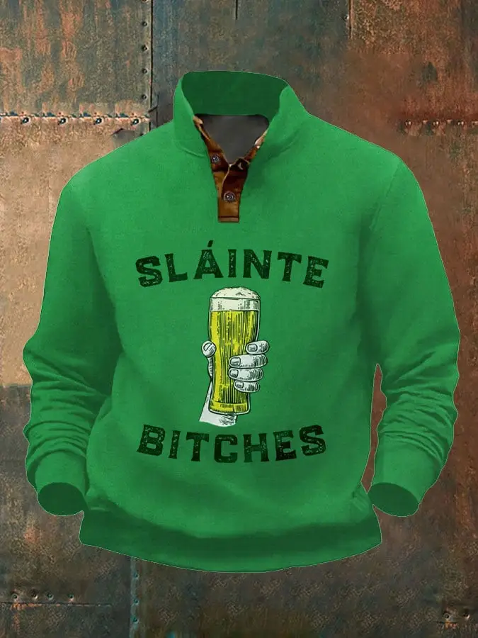 Slainte Btches Button Sweatshirt Funny St Patrick's Day Apparel Gifts Ideas For Him