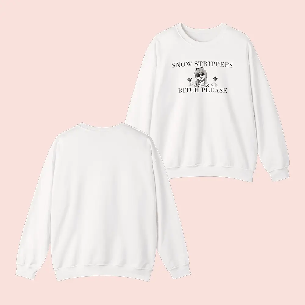 Snow Strippers Merch Btch Please Sweatshirt Snow Strippers Tour Merch Gifts For Music Lovers