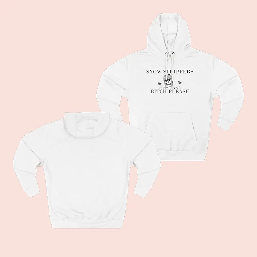 Snow Strippers Merch Snow Strippers Btch Please Hoodie Unique Gifts For EDM Lovers