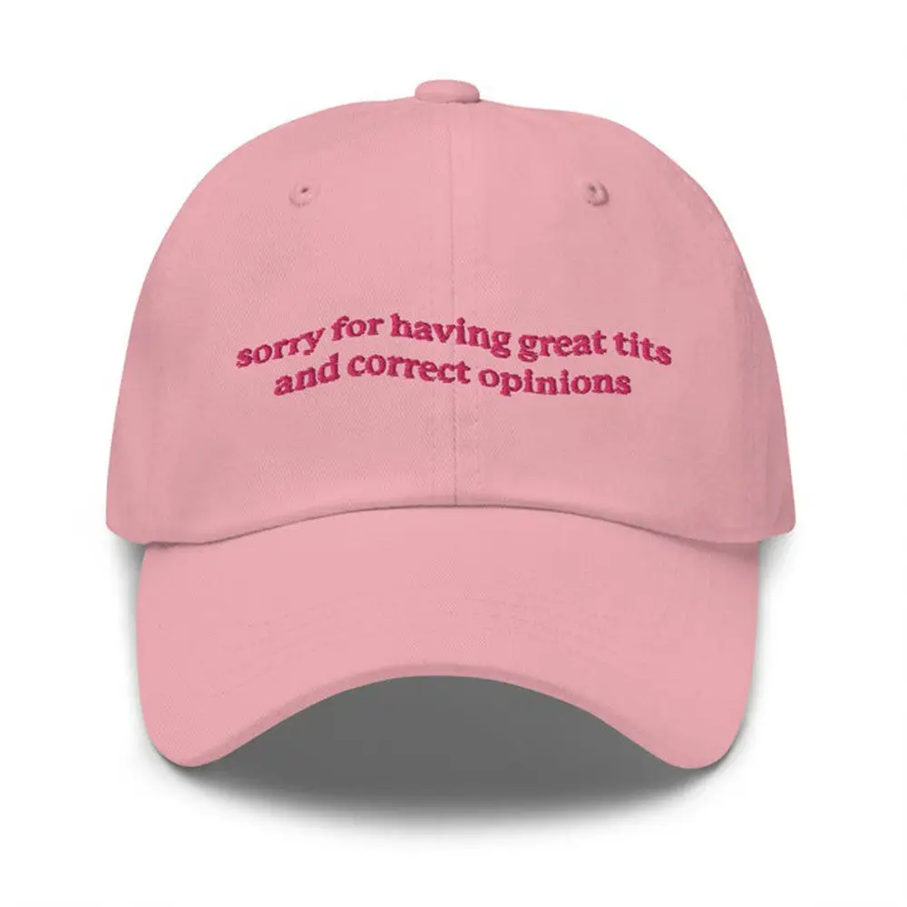 Sorry For Having Great Tits And Correct Opinions Hat Funny Quote Hats Gifts For Girlfriend -WearandDecor