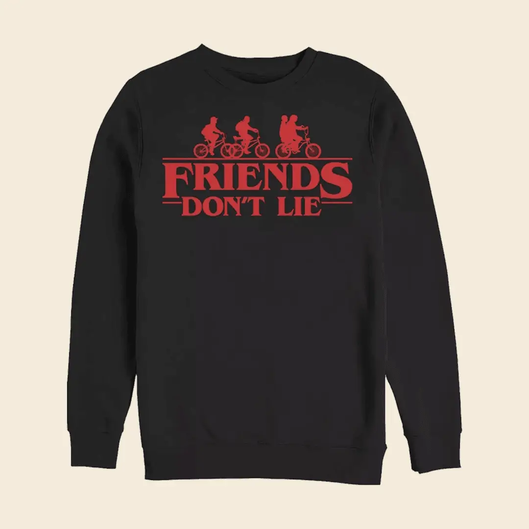 Stranger Things Friends Don't Lie Sweatshirt ST Merch Gift for BFF