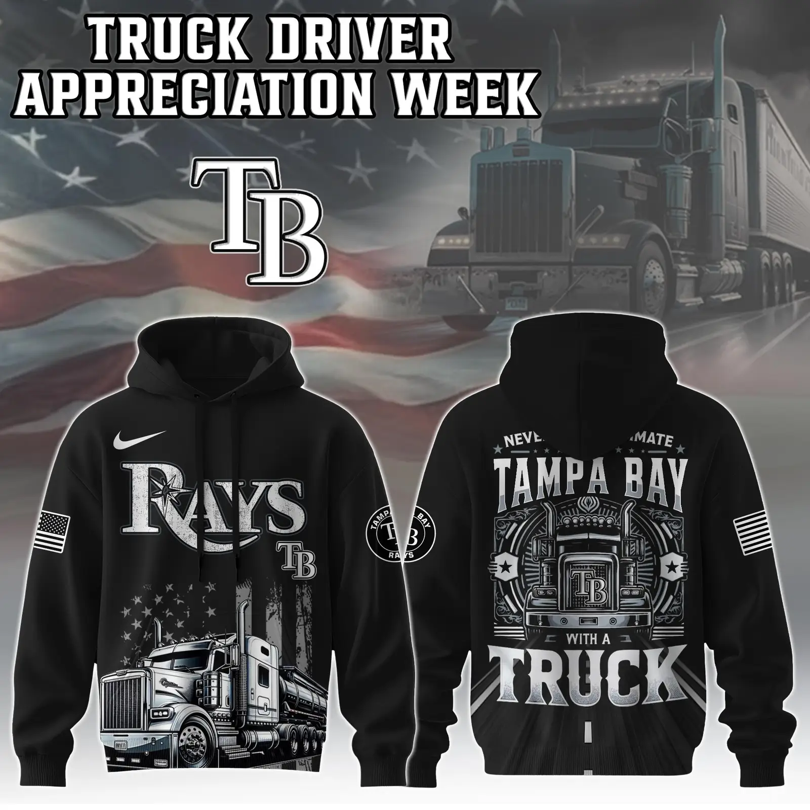 Tampa Bay Rays Truck Driver Appreciation Week Hoodie Trucker Baseball Fan Gifts For Dad