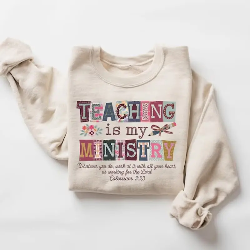 Teaching Is My Ministry Sweatshirt Bible Verse Teacher Apparel Christian Teacher Gifts Teaching Is My Ministry Sweatshirt Bible Verse Teacher Apparel Christian Teacher Gifts - Image 1