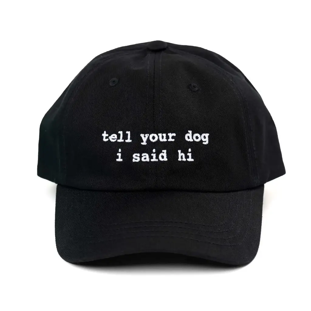 Tell Your Dog I Said Hi Merch Embroidered Black Hat Christmas Gifts For Boyfriend - Wear&Decor