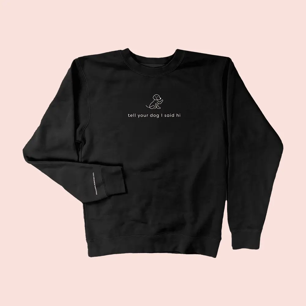 Tell Your Dog I Said Hi Merch Waving Dog Sweatshirt Black Top Gifts For Dog Lovers