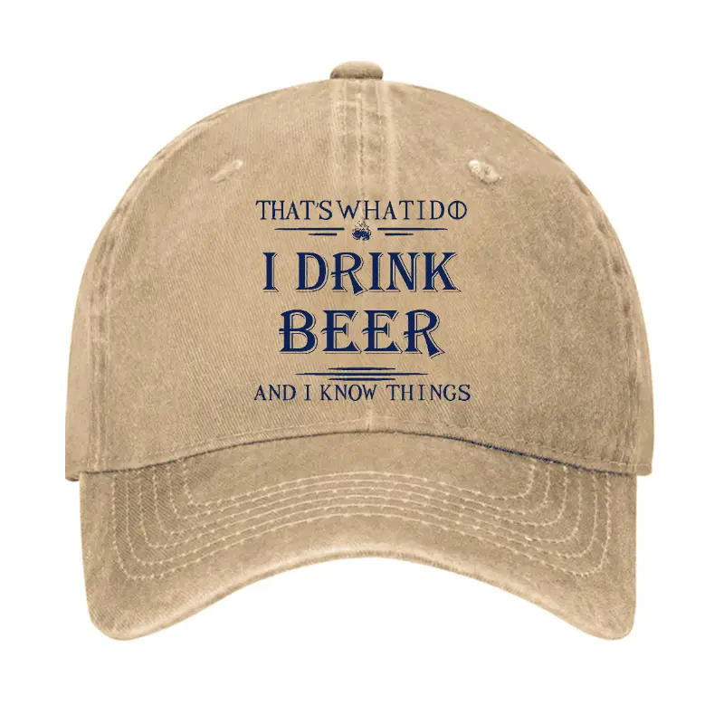 That's What I Do I Drink Beer And I Know Things Cap Funny Graphic Tee for Men – Witty Quote T-S