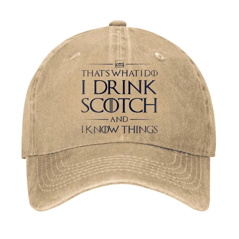 That's What I Do I Drink Scotch And I Know Things Cap Funny Quote Shirt for Men – Humor Graphic