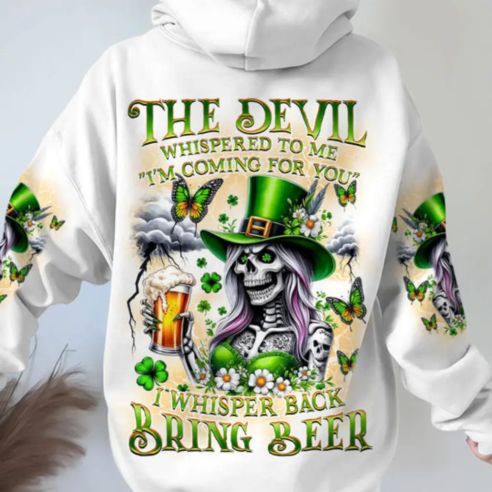 THE DEVIL WHISPERED TO ME BRING BEER PATRICK_S DAY ALL OVER PRINT - YHKD180