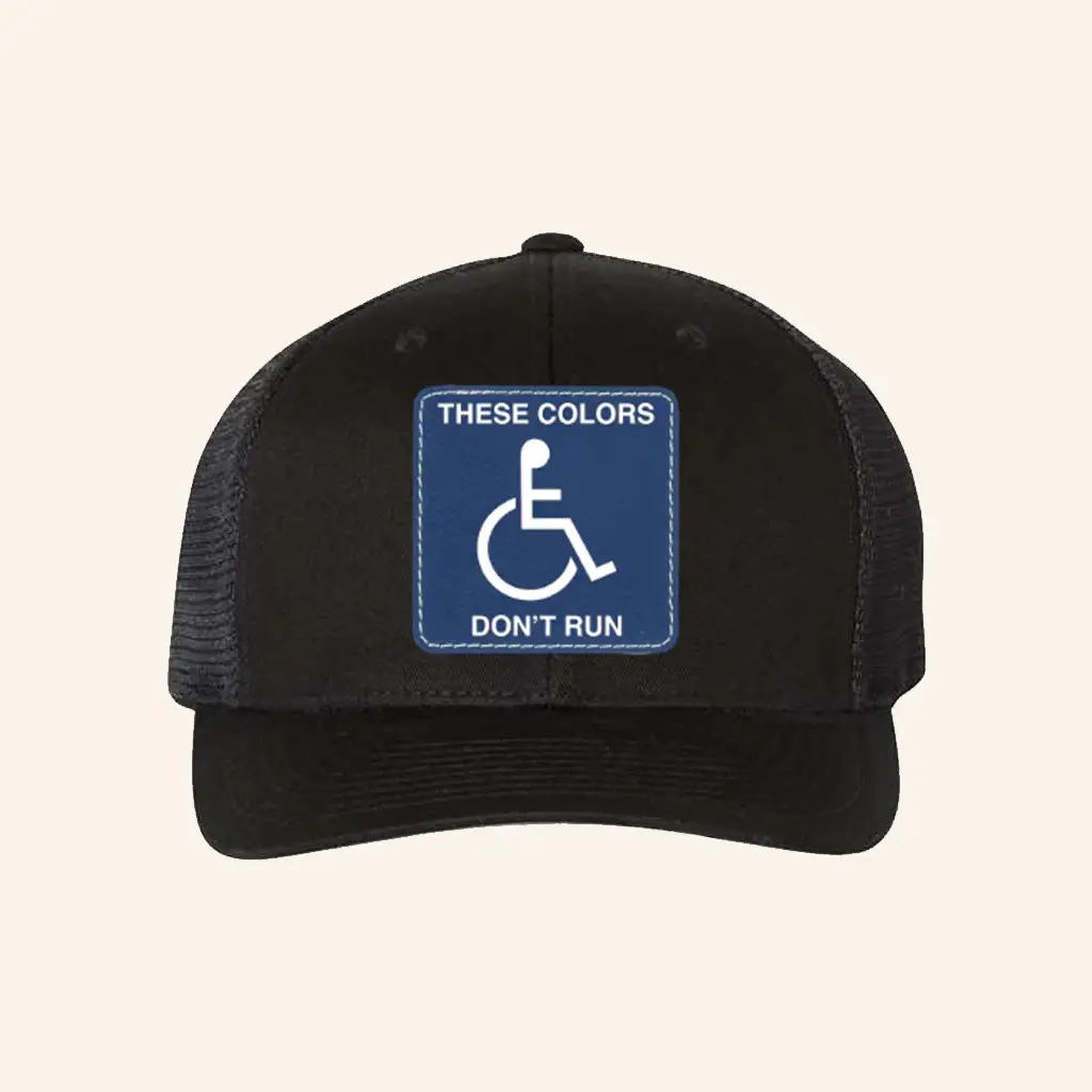These Colors Don't Run Trucker Hat Handicapped Cap Gift Ideas For A Disabled Person - WearandDecor
