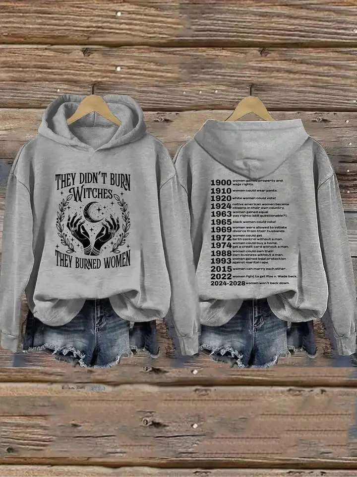 They Didn't Burn Witches They Burned Women Hoodie Women's Rights Clothing Feminist Gifts