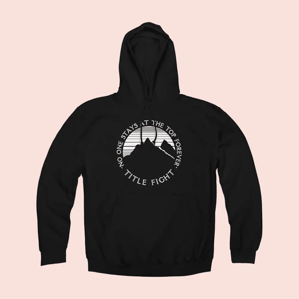 Title Fight Merch Mountain Hoodie No One Stays At The Top Forever Hoodie Title Fight Clothing