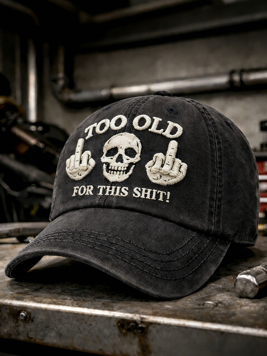 Too Old For This Shirt Baseball Cap Vintage Funny Skull Hat Gift For Husband Too Old For This Shirt Baseball Cap Vintage Funny Skull Hat Gift For Husband - Image 1