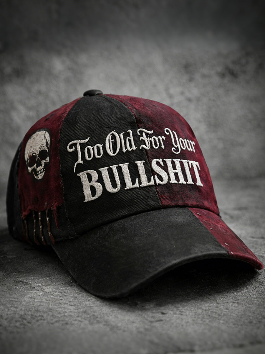 Too Old For Your Bullshit Baseball Cap Funny Sarcastic Vintage Hat Gift For Men Too Old For Your Bullshit Baseball Cap Funny Sarcastic Vintage Hat Gift For Men - Image 1