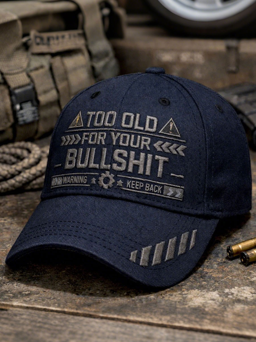 Too Old For Your Bullshit Baseball Cap Warning Keep Back Hat Gift For Him Too Old For Your Bullshit Baseball Cap Warning Keep Back Hat Gift For Him - Image 1
