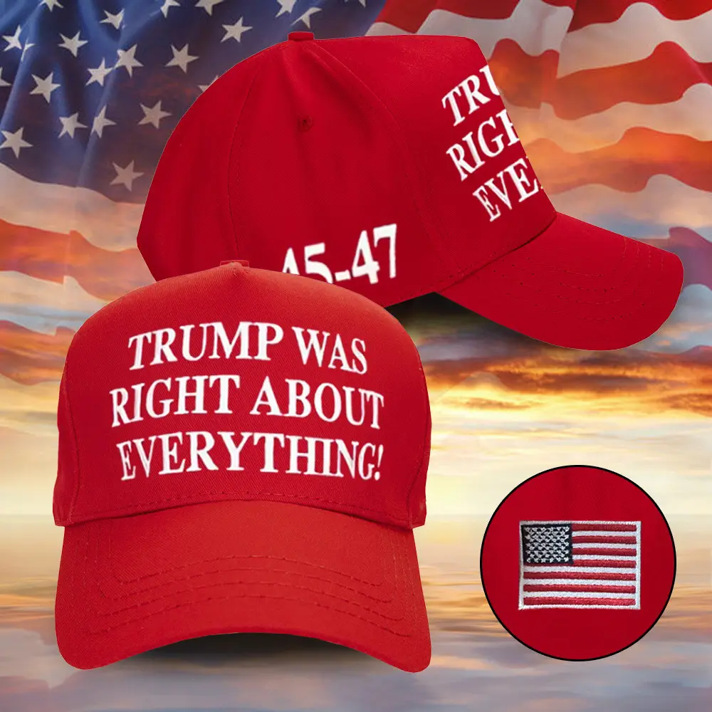 Trump Was Right Hat Embroidered 45-47 Merch Donald Trump Was Right About Everything Hat MAGA