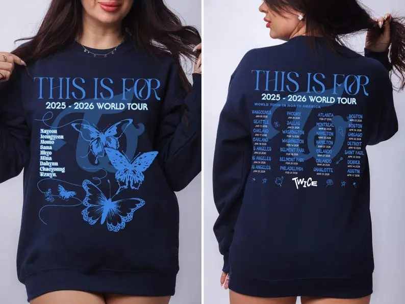 Twice Tour Merch 2026 Sweatshirt This Is For 2025 2026 World Tour Good Merch For Fans