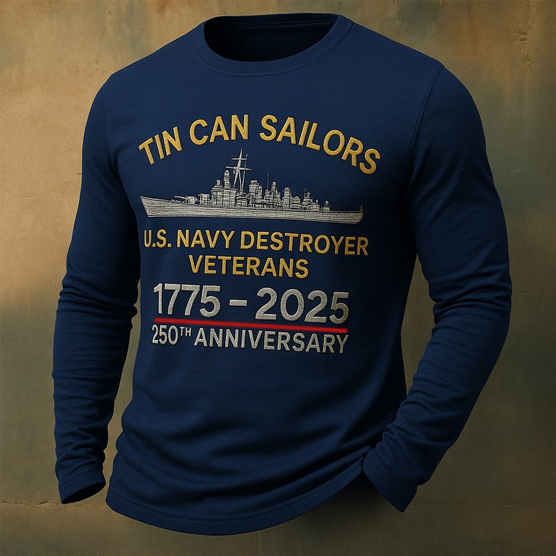 U.S Navy 250Th Anniversary Long Sleeve Shirt Tin Can Sailors 1775 2025 Veteran Gift Merch U.S Navy 250Th Anniversary Long Sleeve Shirt Tin Can Sailors 1775 2025 Veteran Gift Merch - Image 1