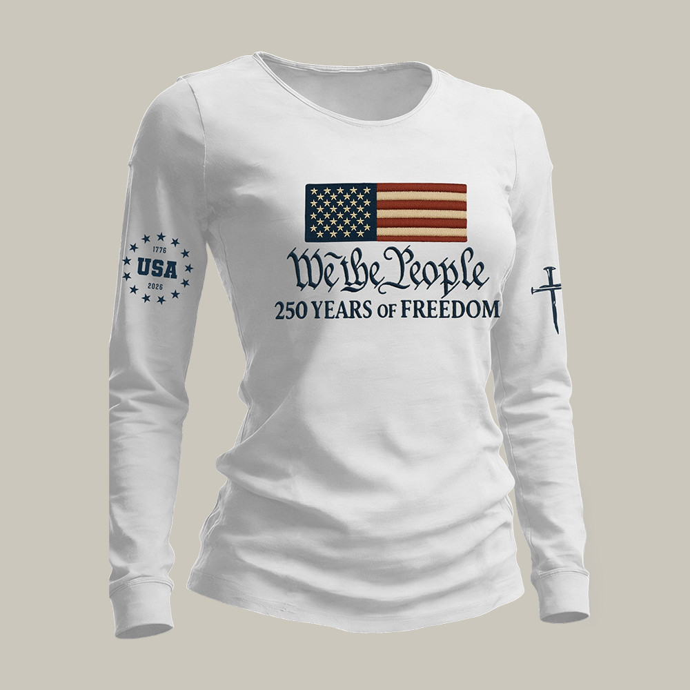 US 250 Years Of Freedom 1776 2026 Long Sleeve Shirt We The People Apparel Gift For Her US 250 Years Of Freedom 1776 2026 Long Sleeve Shirt We The People Apparel Gift For Her - Image 1