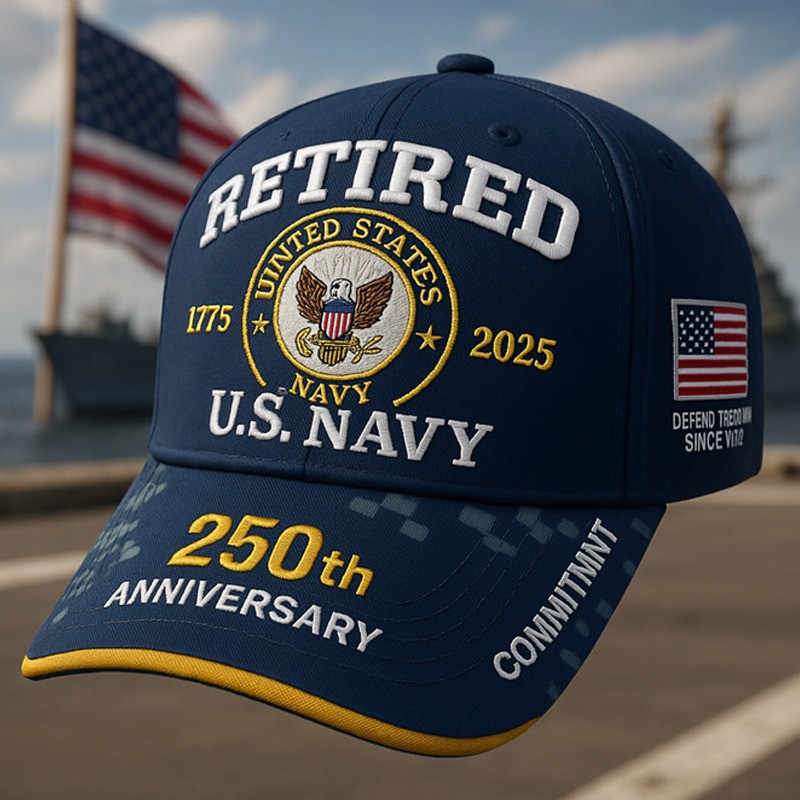 US Navy 250th Anniversary Hat Retired Navy Soldiers 1775 2025 Unique Gifts Ideas