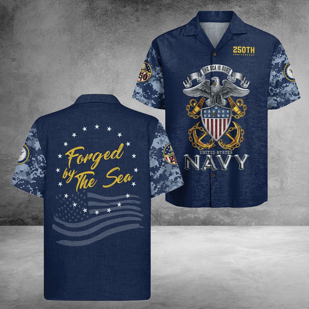 US Navy 250Th Years Of Service Hawaiian Shirt Forged By The Sea Best Gifts For Husband
