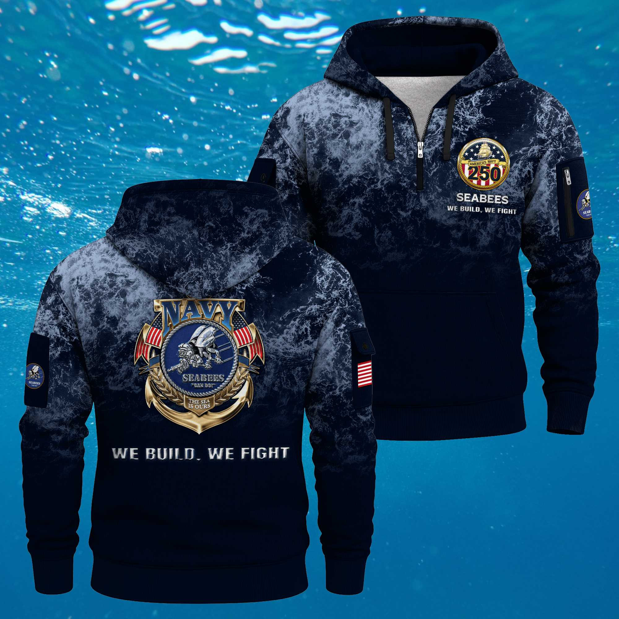 US Navy Navair 250th Years Quarter Zip Hoodie We Build We Fight Best Gifts For Veterans