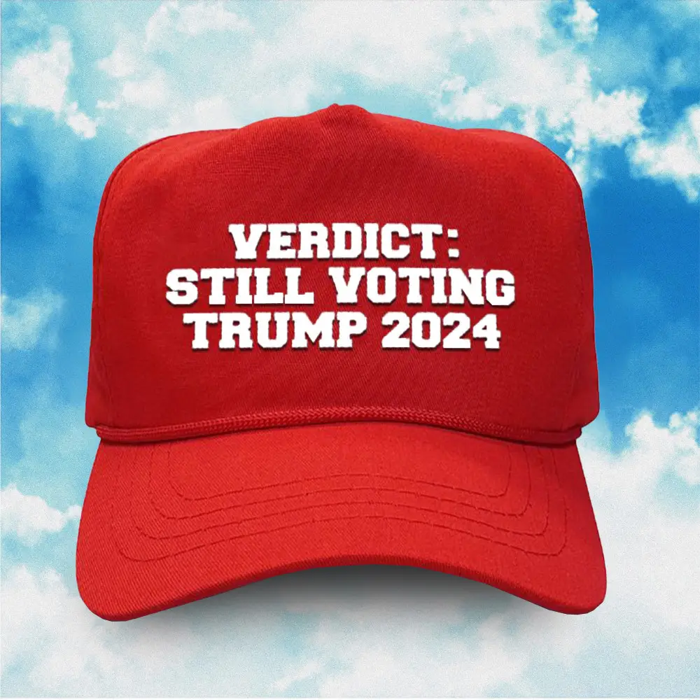 Verdict Still Voting Trump 2024 Hat Vote For Donald Trump Patriotic Hat Gifts For Father