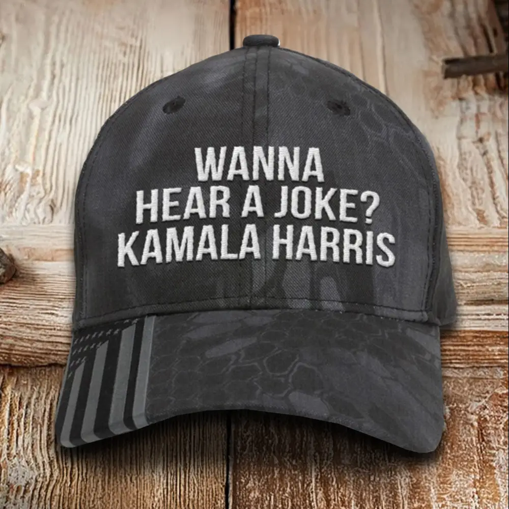 Wanna Hear A Joke Kamala Harris Embroidered Camo Hat Anti Kamala Hat Trump 2024 Merch