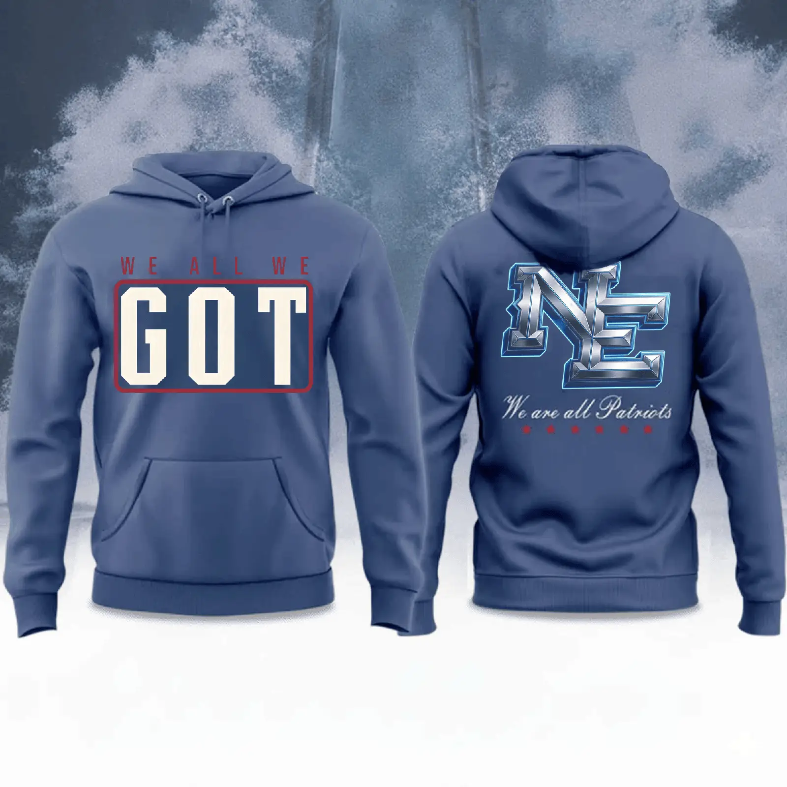 We Are All Patriots Hoodie We All We Got Hooded Sweatshirt Game Day Gift