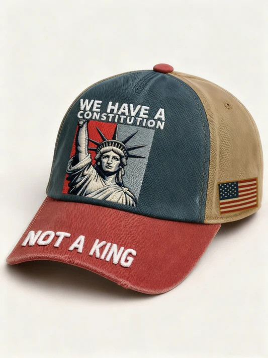 We Have A Constitution Not A King Hat No Kings Protest Baseball Cap Patriotic Gifts