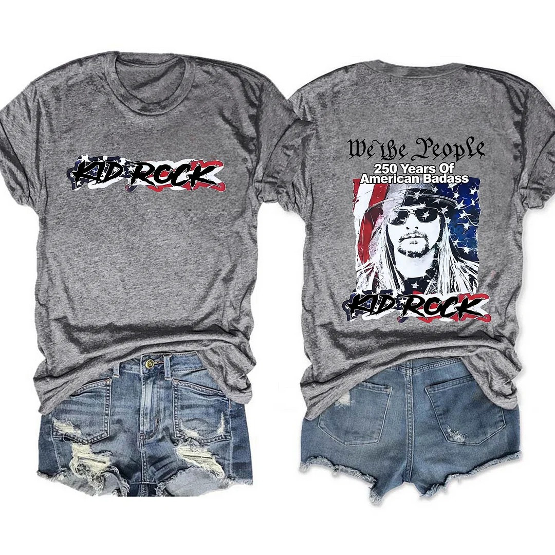 We The People Kid Rock 250 Years Of American Badass Graphic T-Shirt Country Fan Best Gift
