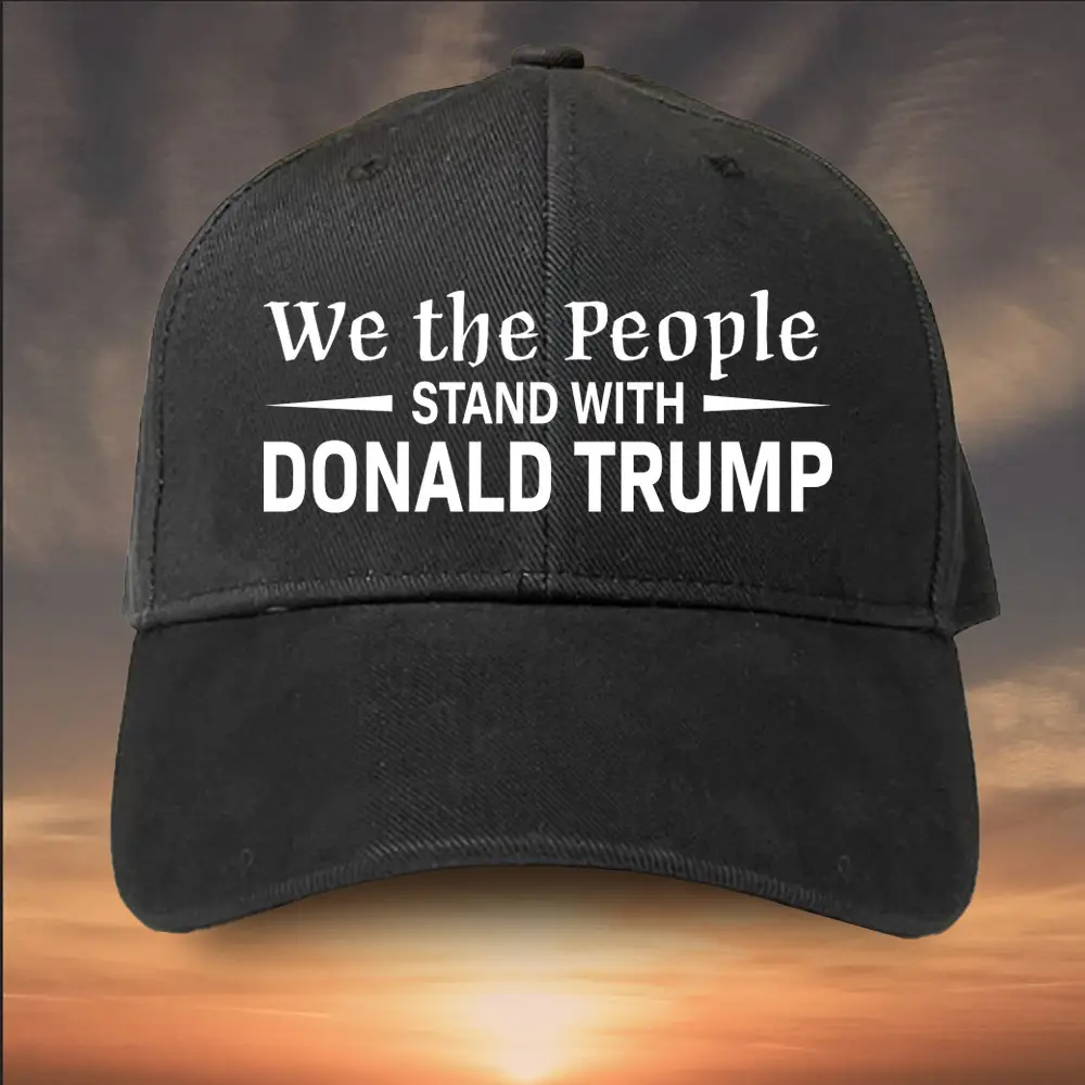 We The People Stand With Donald Trump Hat Trump Not Guilty Hat Gifts For MAGA Supporters