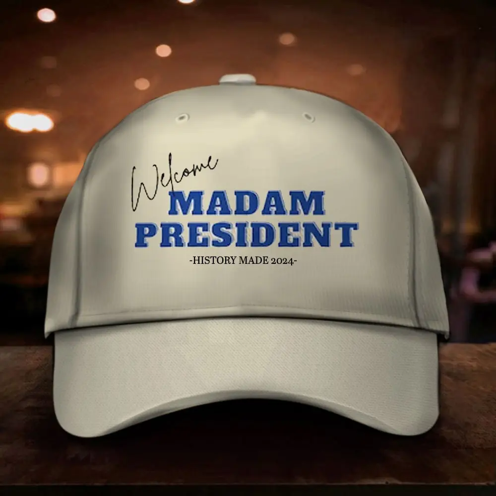 Welcome Madam President History Made 2024 Hat Kamala For President Hat