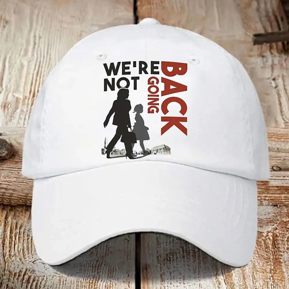 We're Not Going Back Kamala Hat Harris For President 2024 Hat Gifts For Voters