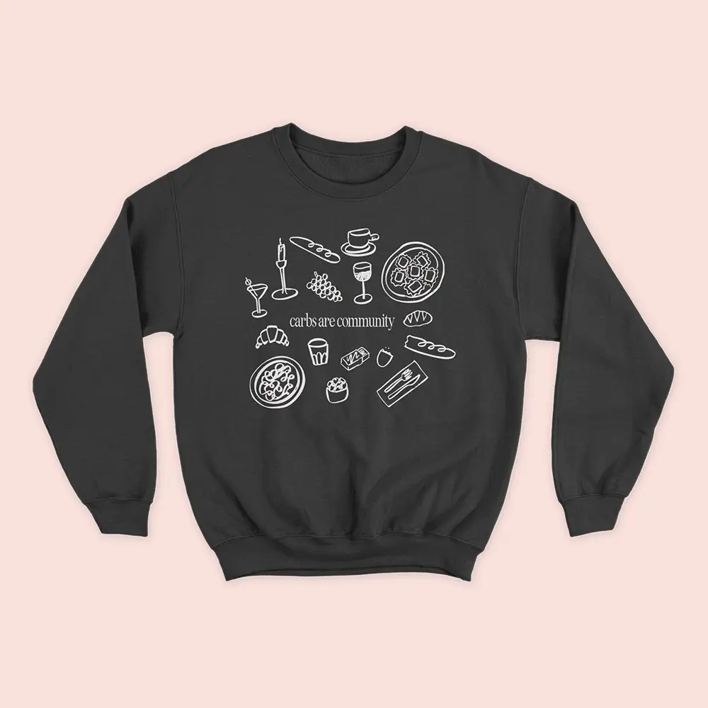What We Said Merch Carbs Are Community Doodle Sweatshirt Unique Gifts For Men Women