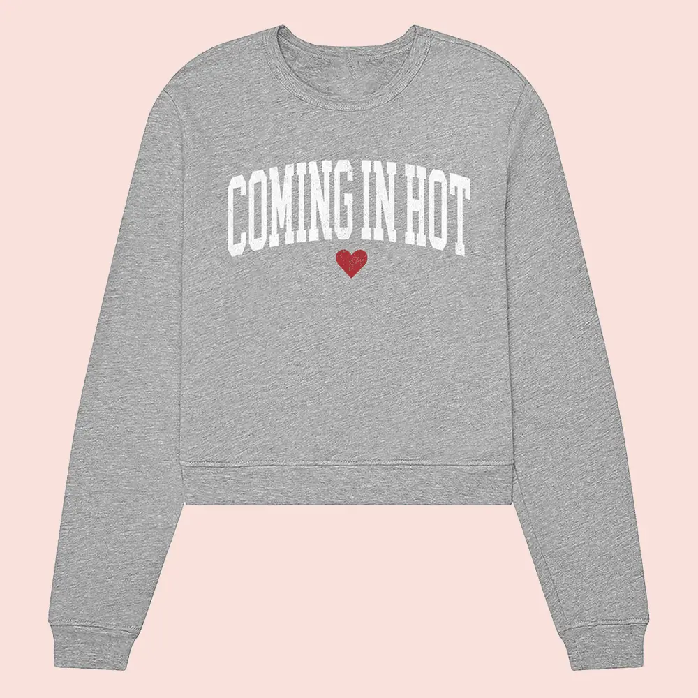 What We Said Merch Coming In Hot Sweatshirt Clothes Unique Gifts For Fans