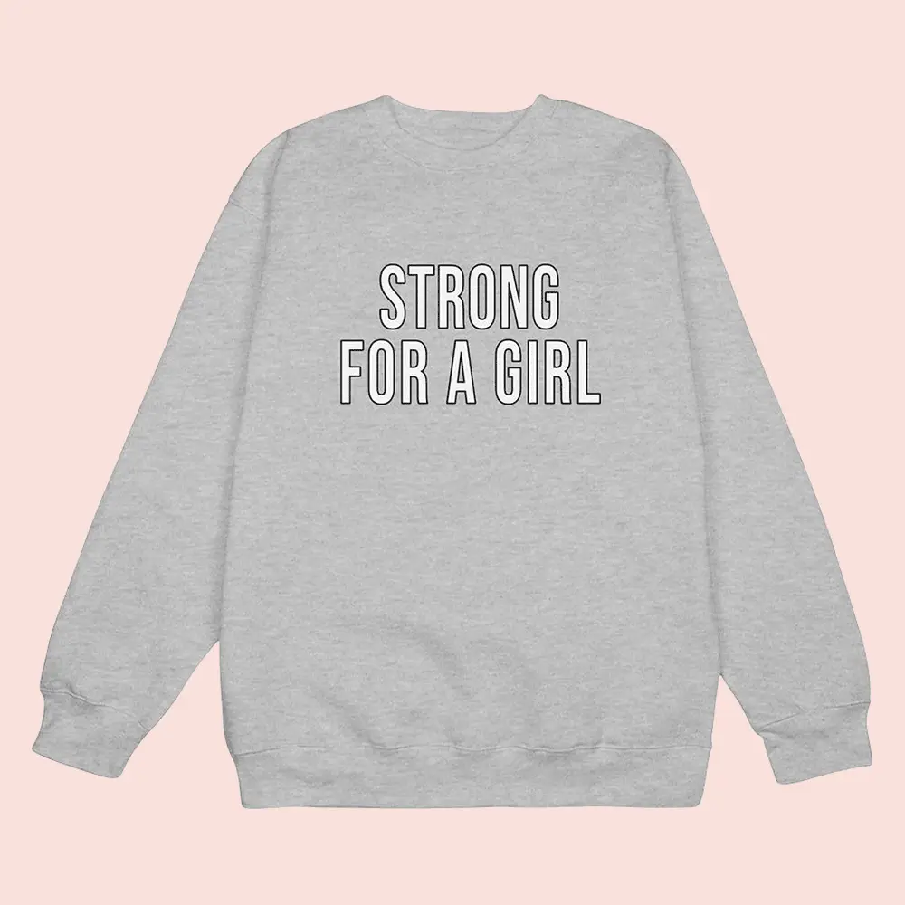 What We Said Merch The Bad Broadcast Strong For A Girl Sweatshirt Gifts For Sisters